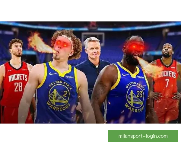 火箭勇士赛前聚焦杜兰特复仇库里回归助队止连败